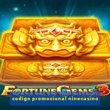 codigo promocional ninecasino