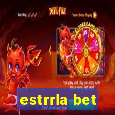 estrrla bet