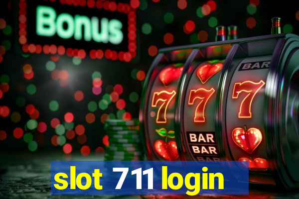 slot 711 login