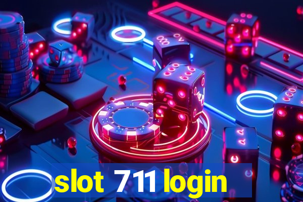 slot 711 login