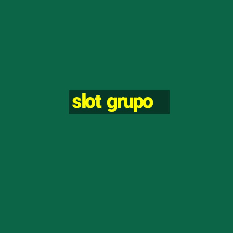 slot grupo