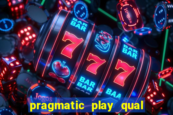 pragmatic play qual jogo paga mais