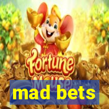 mad bets