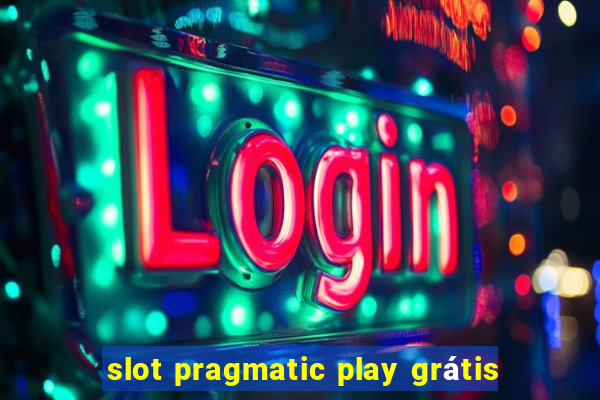 slot pragmatic play grátis