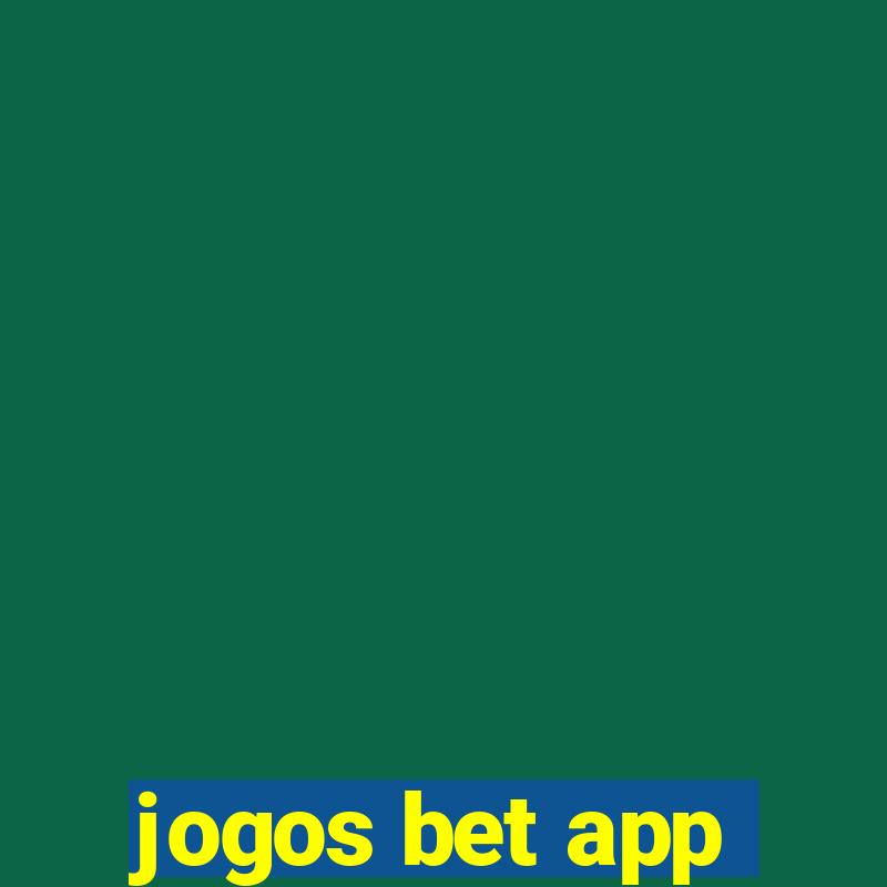 jogos bet app