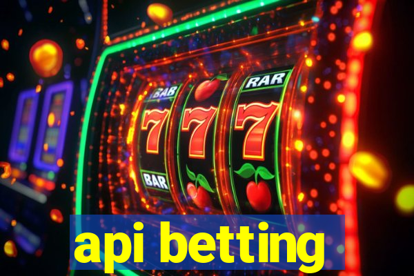 api betting