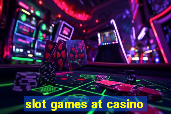 slot games at casino