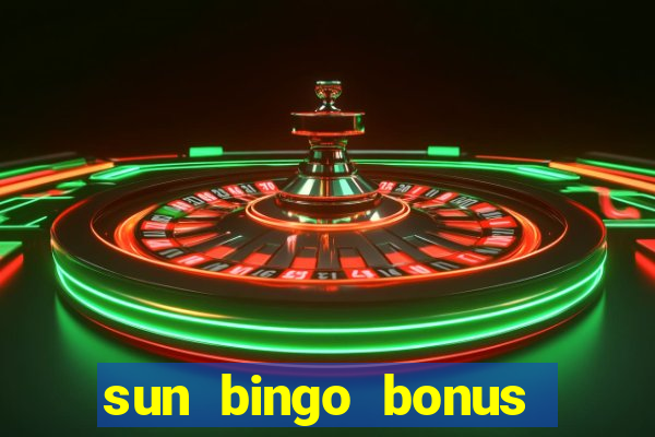 sun bingo bonus codes for existing customers 2020