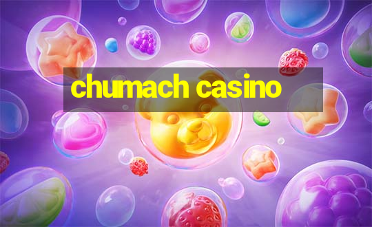 chumach casino