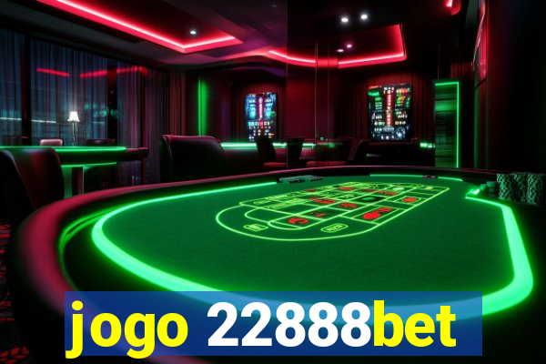 jogo 22888bet