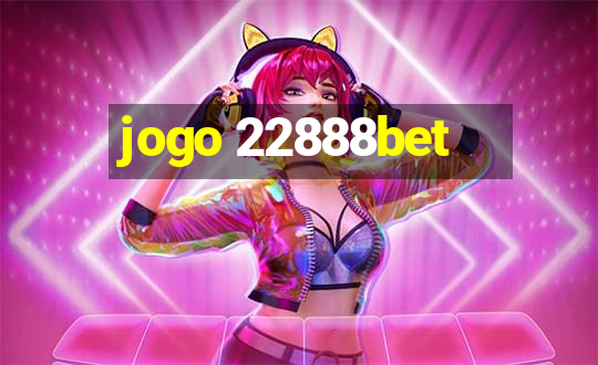 jogo 22888bet