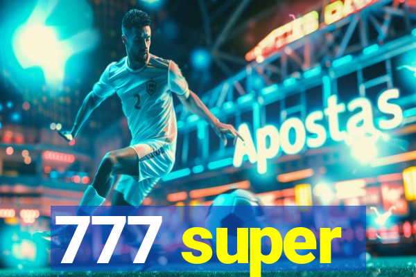 777 super