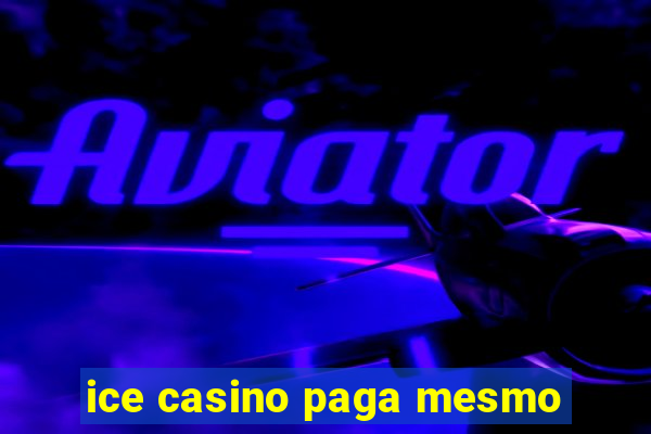 ice casino paga mesmo