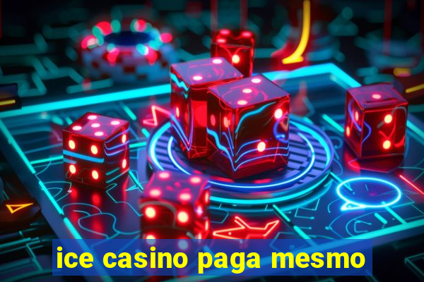 ice casino paga mesmo