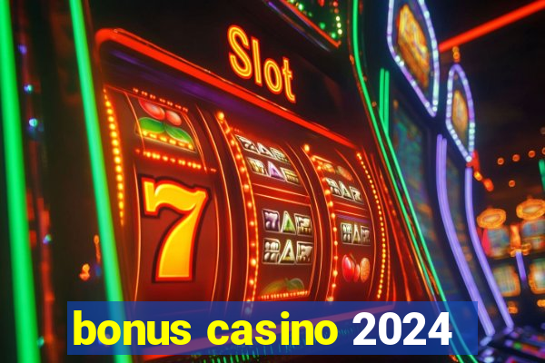 bonus casino 2024