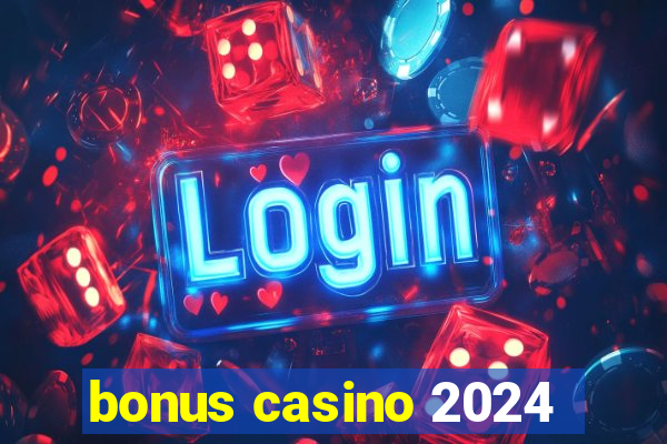 bonus casino 2024