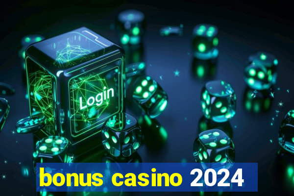 bonus casino 2024