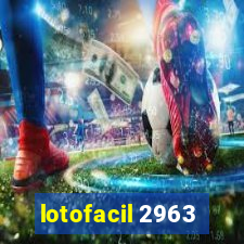 lotofacil 2963