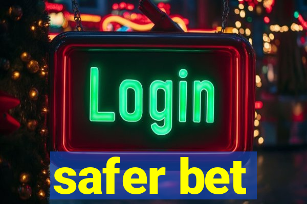 safer bet