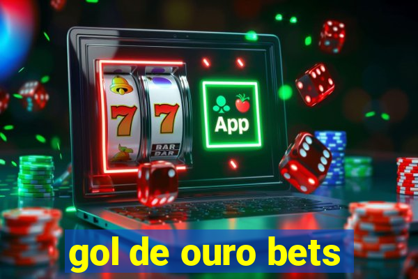 gol de ouro bets