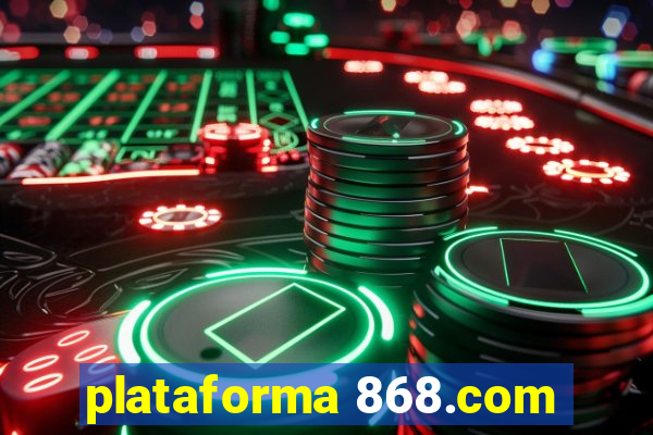 plataforma 868.com