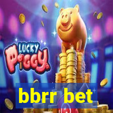 bbrr bet