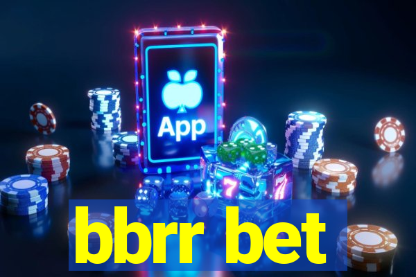 bbrr bet