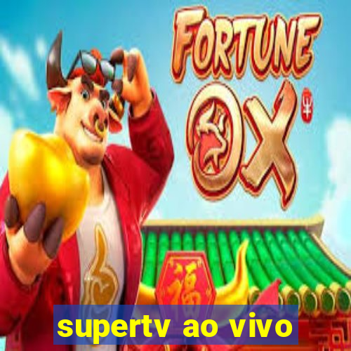 supertv ao vivo