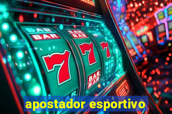 apostador esportivo