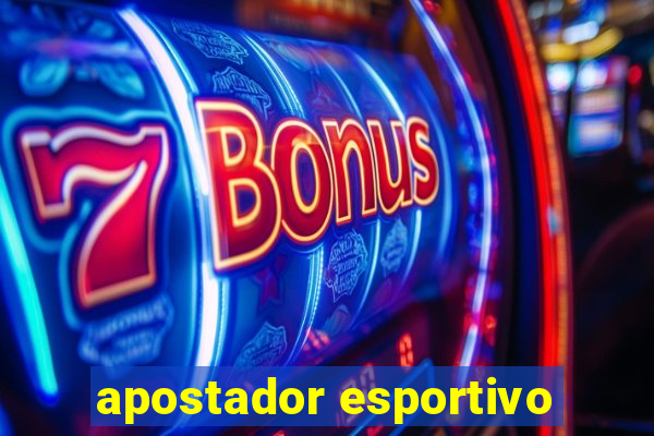 apostador esportivo