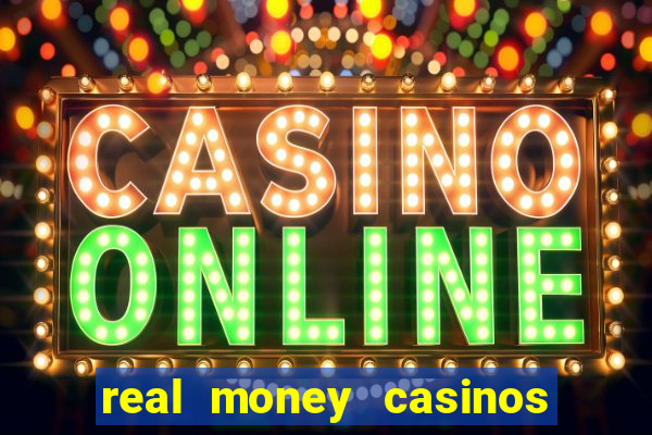 real money casinos online usa