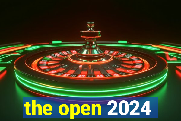 the open 2024