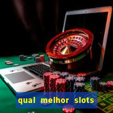 qual melhor slots para ganhar dinheiro