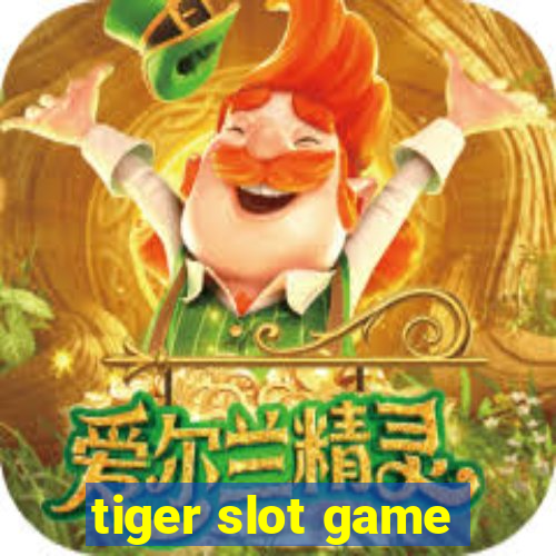 tiger slot game