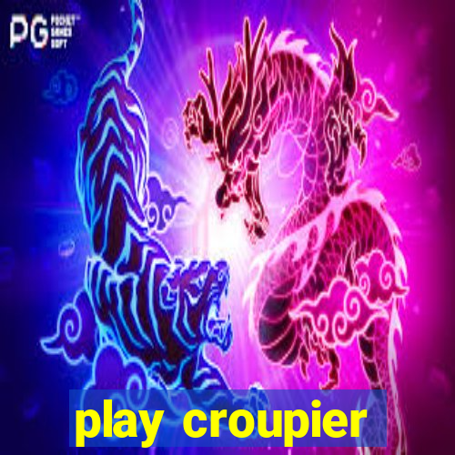 play croupier