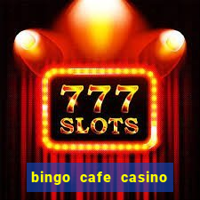 bingo cafe casino review canada