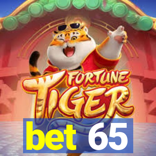 bet 65