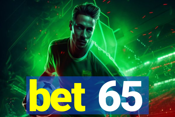 bet 65