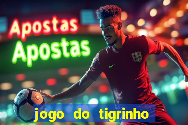 jogo do tigrinho que paga na hora