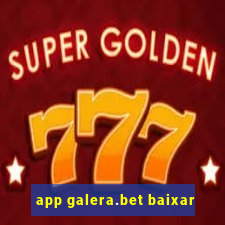 app galera.bet baixar