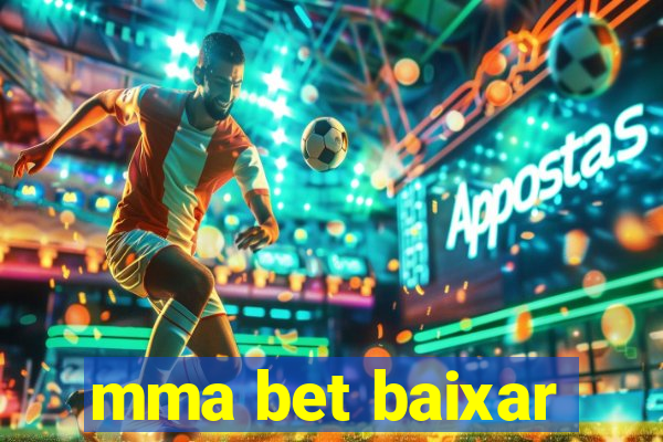 mma bet baixar