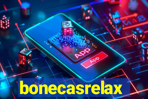 bonecasrelax