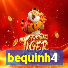 bequinh4