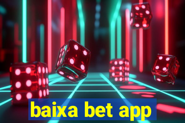 baixa bet app