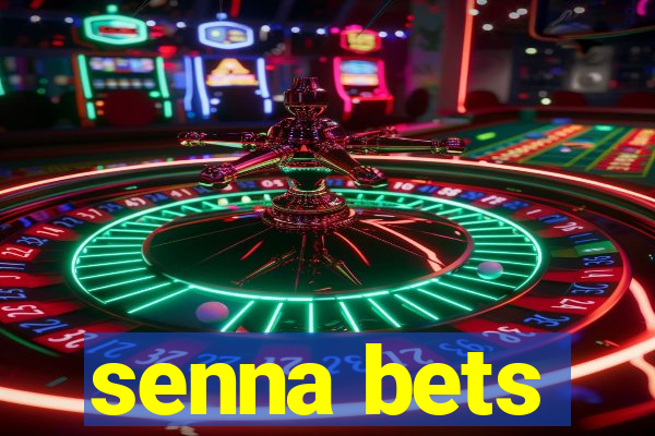 senna bets