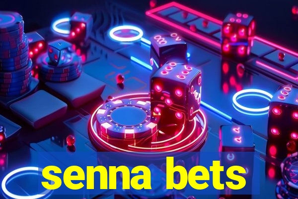 senna bets