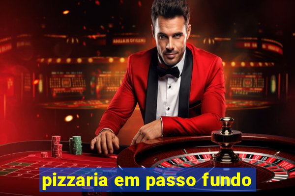 pizzaria em passo fundo