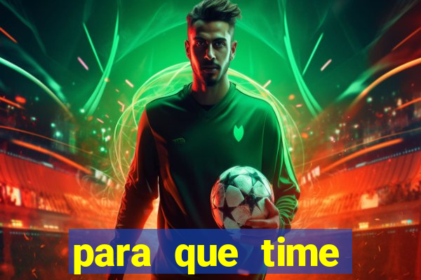 para que time neymar torce