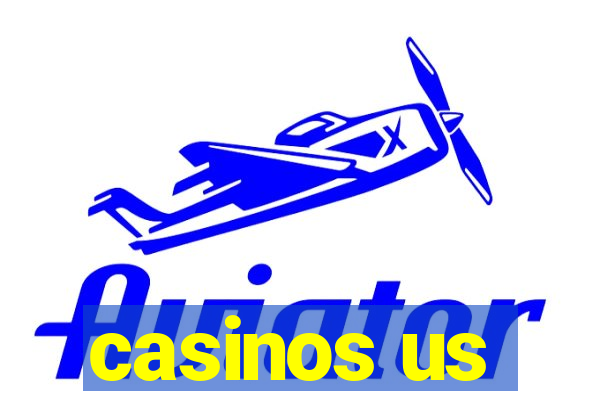 casinos us