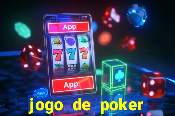 jogo de poker online valendo dinheiro